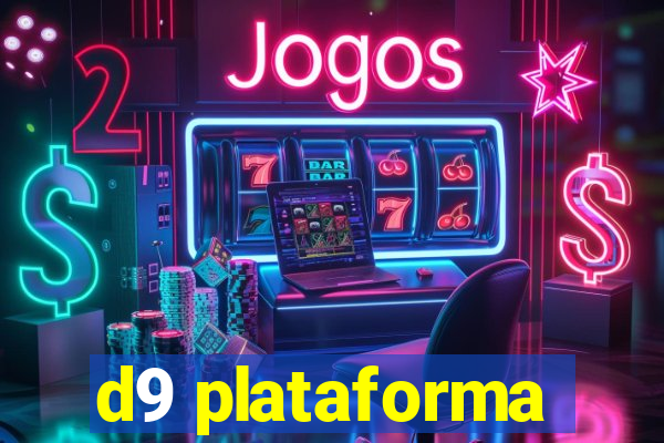 d9 plataforma